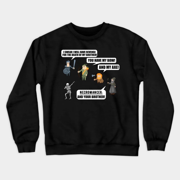 warrior elf dwarf necromancer rpg meme Crewneck Sweatshirt by ZenCloak